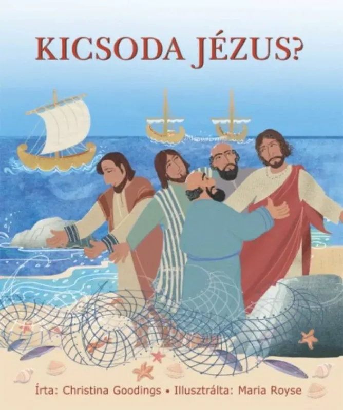 Gyors kiszállítás Kicsoda Jézus? - Christina Goodings