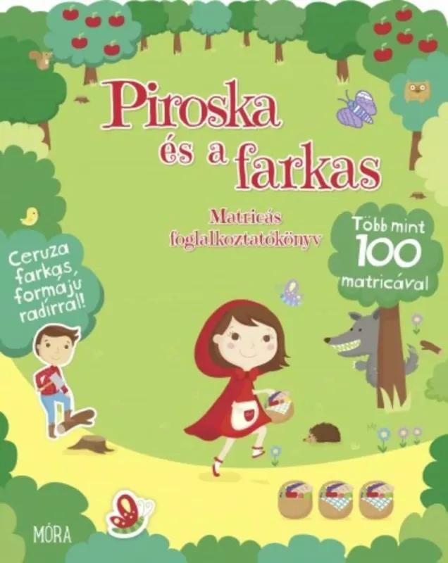 Bestseller Piroska és a farkas - Matricás foglalkoztatókönyv - Több mint 100 matricával + ceruza farkas formájú radírral!
