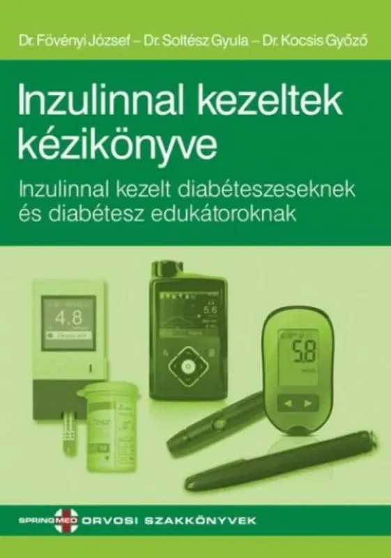 Árcsökkenés Inzulinnal kezeltek kézikönyve - Inzulinnal kezelt diabéteszeseknek és diabétesz edukátoroknak