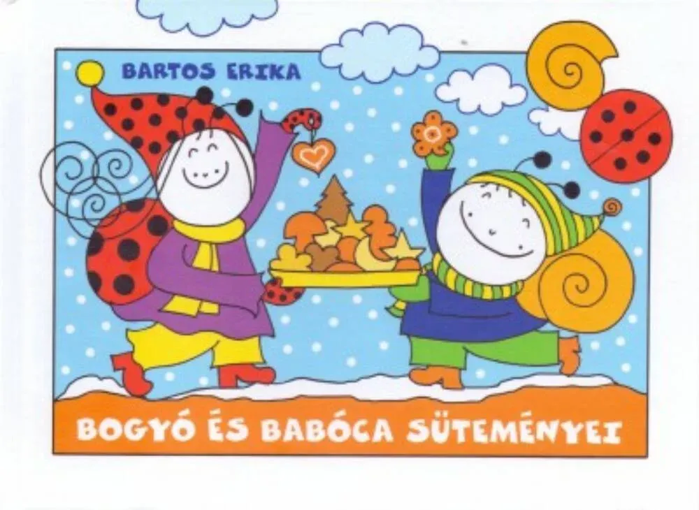 Bogyó és Babóca süteményei - Bartos Erika (2018) Olcsóbb