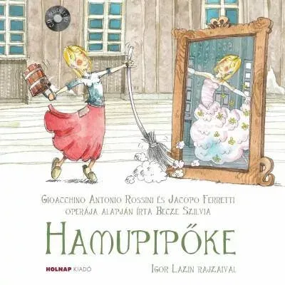 Gyors kiszállítás Hamupipőke - CD melléklettel (Becze Szilvia)