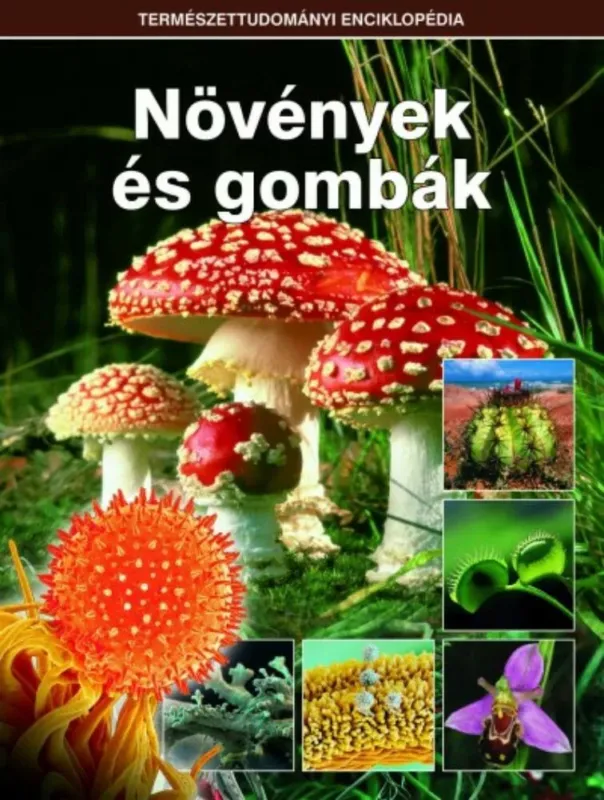 Növények és gombák - Természettudományi enciklopédia 7. Kiárusítás