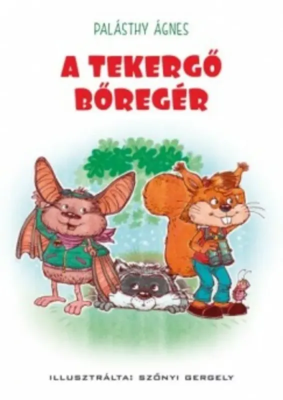 A tekergő bőregér Kihagyhatatlan ajánlat