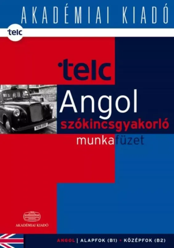 Telc angol szókincsgyakorló munkafüzet - Alapfok (B1) - középfok (B2) Akciós ár
