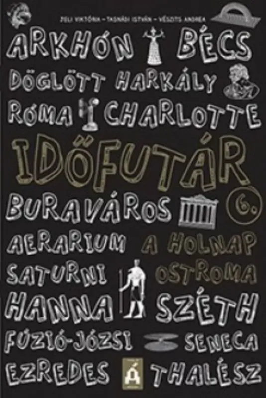Ne maradj le Időfutár 6. - A holnap ostroma
