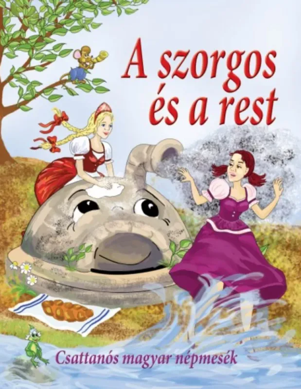 A szorgos és a rest - Csattanós magyar népmesék - Nagy Éva Korlátozott ajánlat