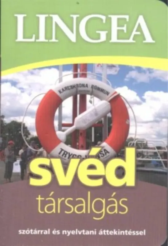 Azonnali szállítás Lingea svéd társalgás - Szótárral és nyelvtani áttekintéssel