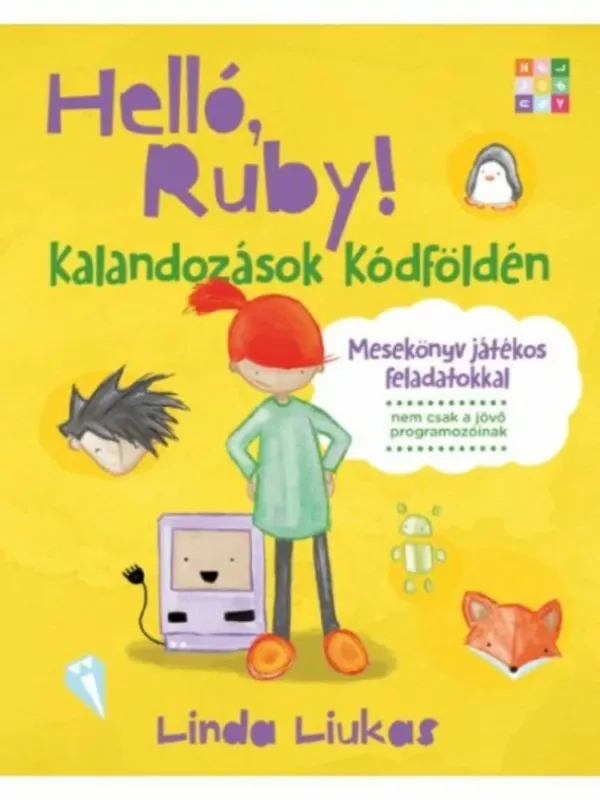 Expressz kézbesítés Helló, Ruby! - Kalandozások kódföldén - Mesekönyv játékos feladatokkal
