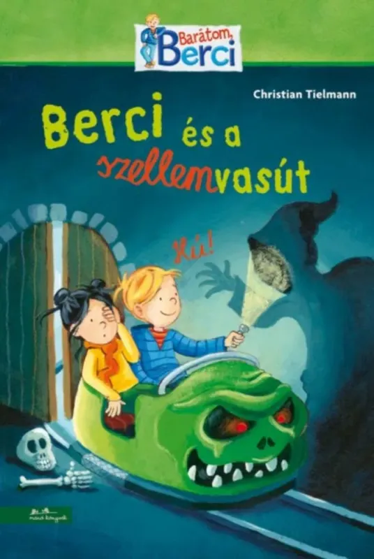 Gyors szállítás Berci és a szellemvasút - Barátom, Berci