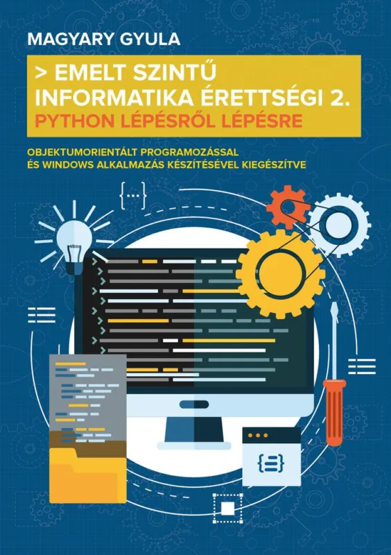 Alacsony ár Emelt szintű informatika érettségi 2. - Python lépésről lépésre