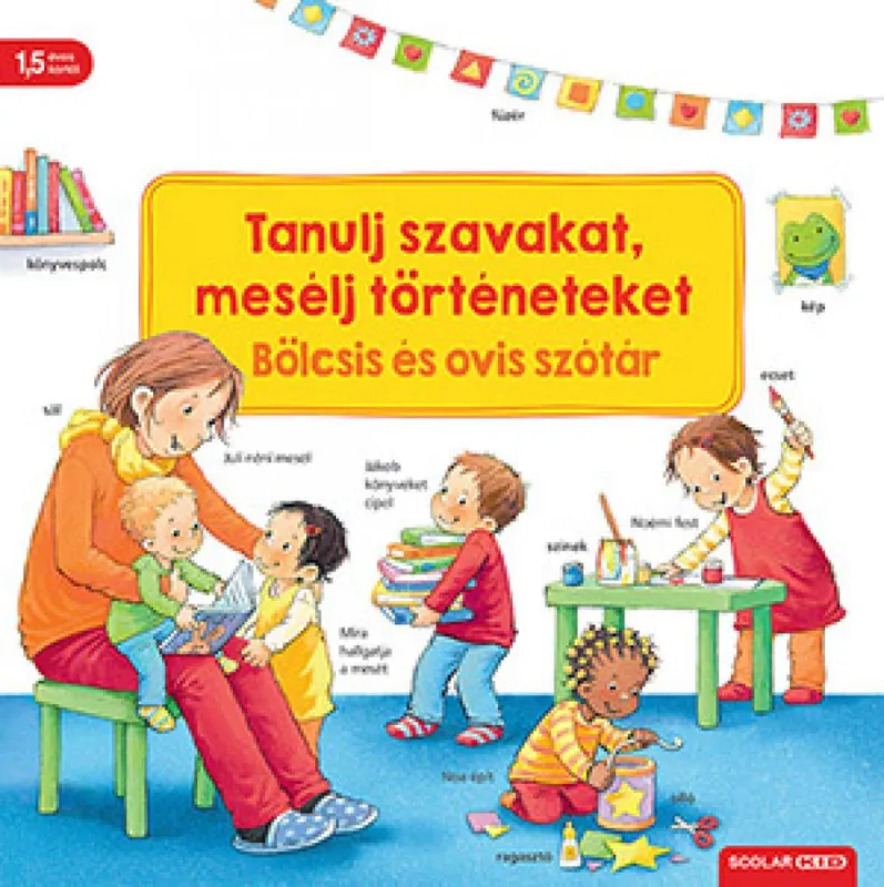 Tanulj szavakat, mesélj történeteket - Bölcsis és ovis szótár Rendeld meg most