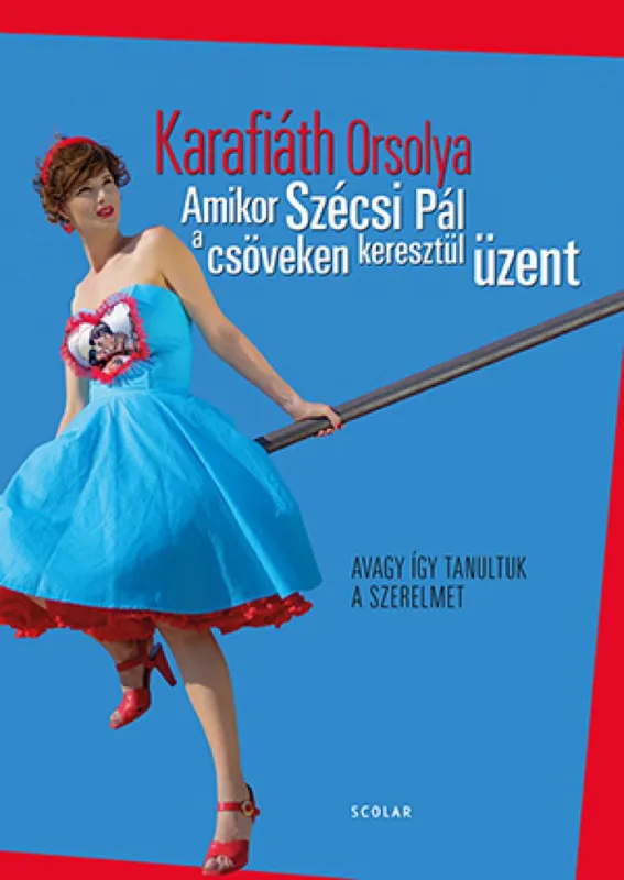 Amikor Szécsi Pál a csöveken keresztül üzent - Avagy így tanultuk a szerelmet Expressz szállítás