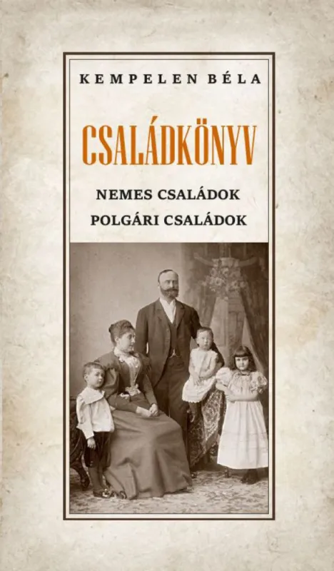 Vásárlói kedvenc Családkönyv - Nemes családok - Polgári családok