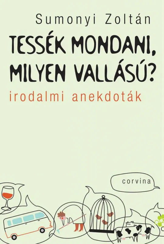 Újdonság Tessék mondani, milyen vallású? - Irodalmi anekdoták