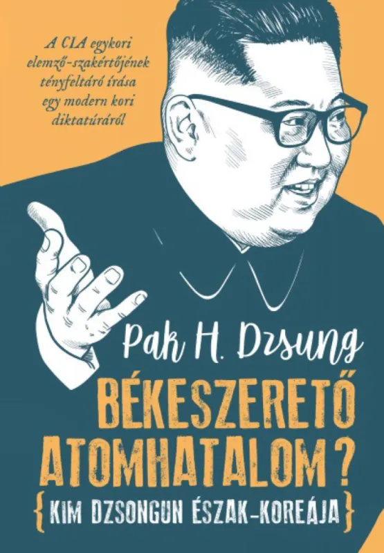 Békeszerető atomhatalom? - Kim Dzsongun Észak-Koreája Végkiárusítás