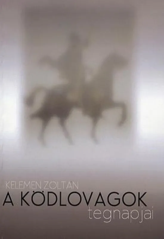 Vedd meg most A ködlovagok tegnapjai