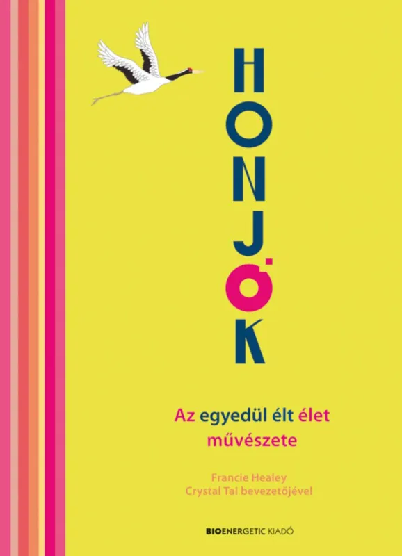 Vedd meg most HONJOK - Az egyedül élt élet művészete