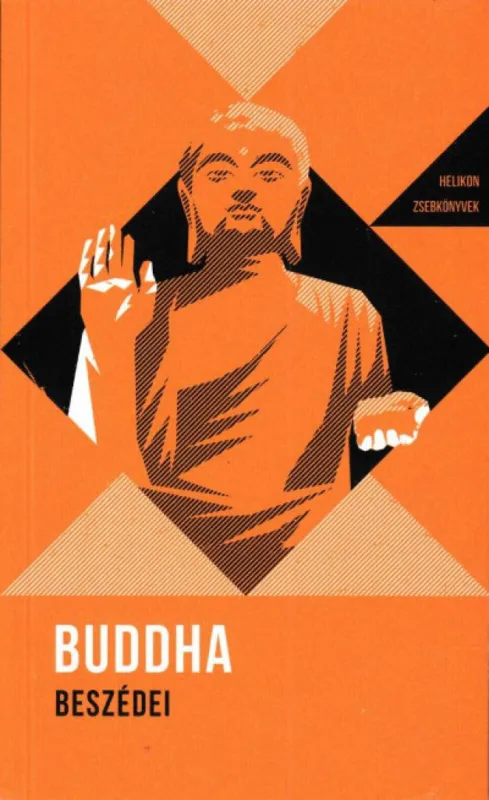 Buddha beszédei - Helikon Zsebkönyvek 8. Bestseller
