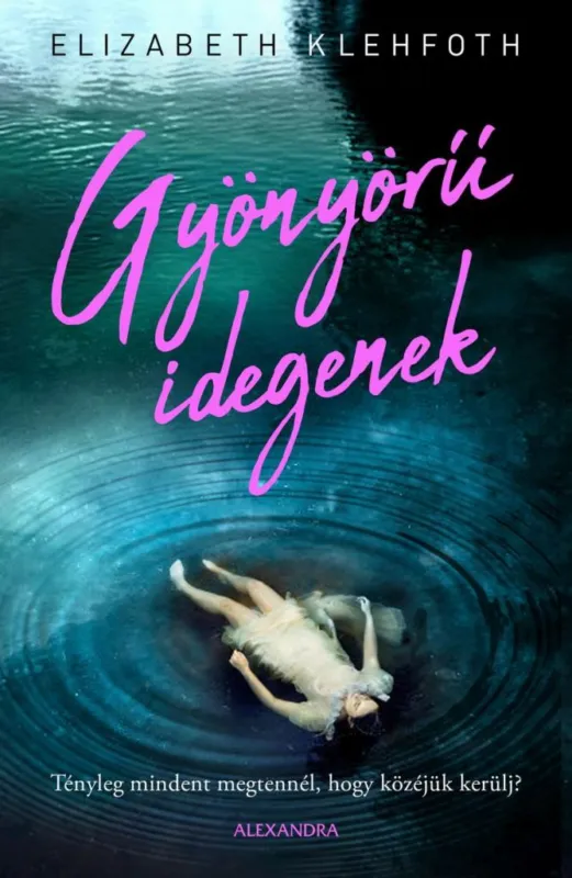 Kiárusítás Gyönyörű idegenek