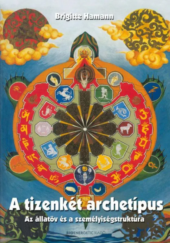 A tizenkét archetípus - Az állatöv és a személyiségstruktúra Korlátozott ajánlat