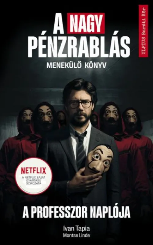 A nagy pénzrablás - A professzor naplója - Menekülő könyv Biztonságos vásárlás