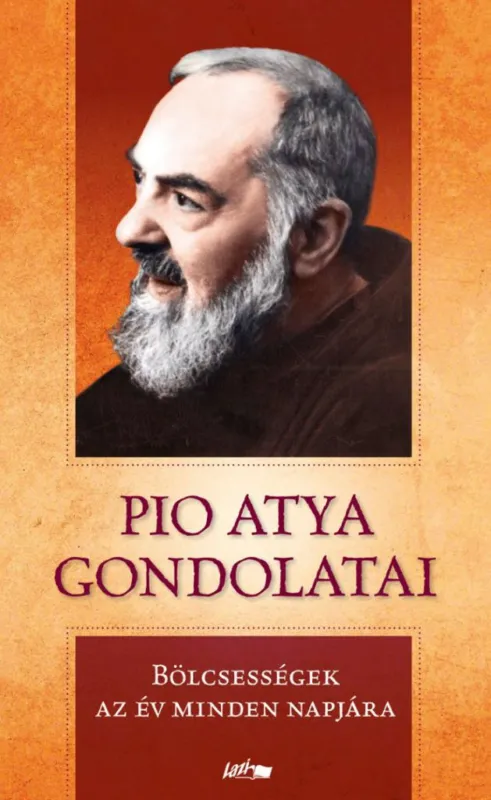 Szezonális akció Pio atya gondolatai - Bölcsességek az év minden napjára