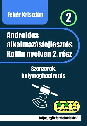 Androidos alkalmazásfejlesztés Kotlin nyelven 2 Rendeld meg most