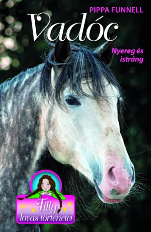 Outlet Vadóc - Nyereg és istráng - Tilly lovas történetei 14.