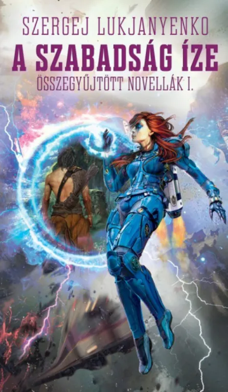 Alacsony ár A szabadság íze - Összegyűjtött novellák 1.