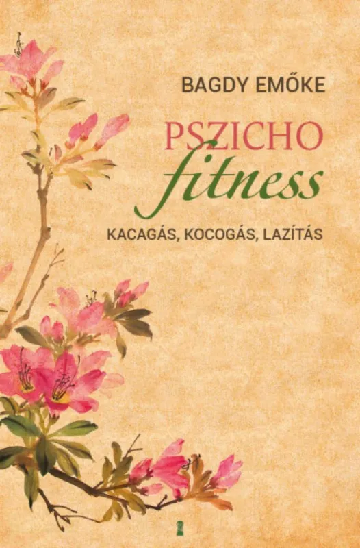 Pszichofitness - Kacagás, kocogás, lazítás Exkluzív ajánlat