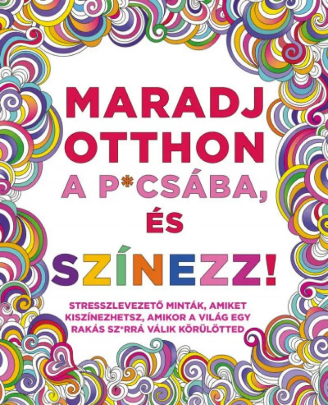 Kihagyhatatlan ajánlat Maradj otthon a p-csába, és színezz!