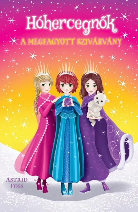 Szuper ajánlat A megfagyott szivárvány - Hóhercegnők 3.