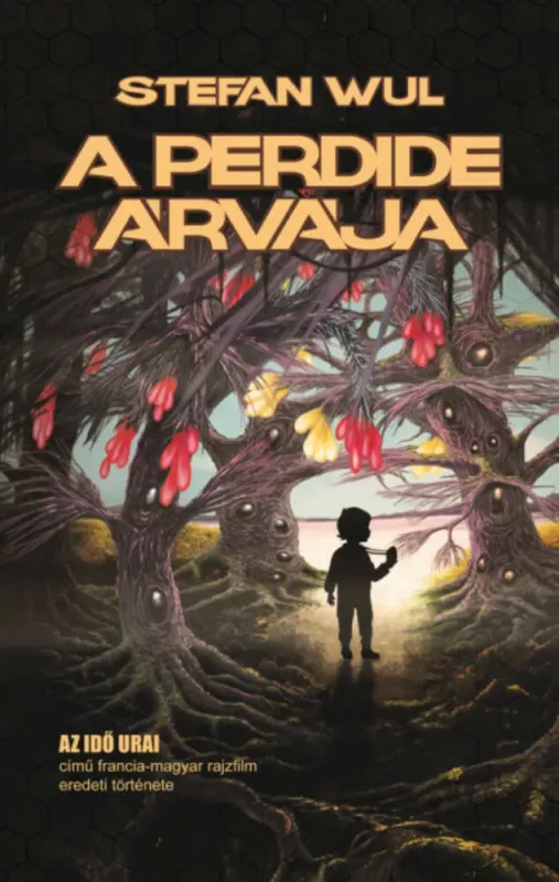 A Perdide árvája - Stefan Wul Gyors szállítás