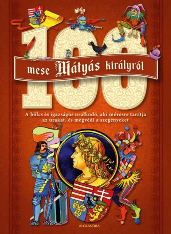 Exkluzív ajánlat 100 mese Mátyás királyról