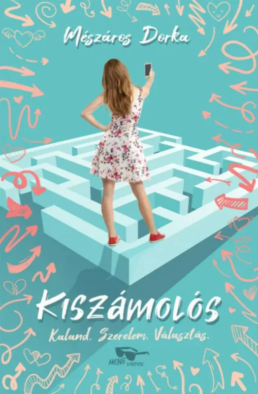 Ajánlat Kiszámolós - Kaland, szerelem, választás - Mészáros Dorka