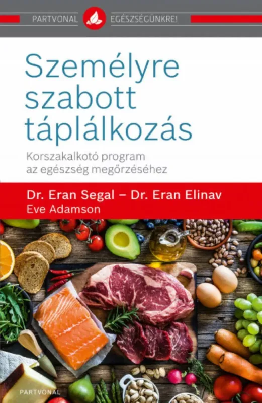 Személyre szabott táplálkozás - Korszakalkotó program az egészség megőrzéséhez Azonnali szállítás