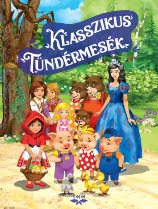 Legnépszerűbb Klasszikus tündérmesék