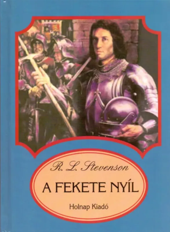 A fekete nyíl - Robert Louis Stevenson Akció