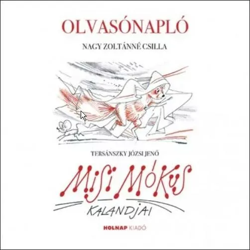 Legnépszerűbb Olvasónapló - Misi Mókus kalandjai - Nagy Zoltánné Csilla