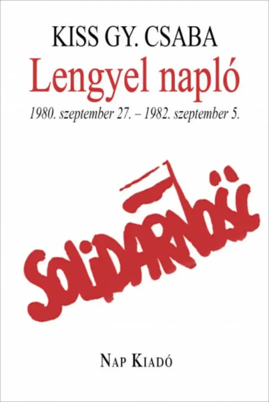 Lengyel napló - 1980, szeptember 27. - 1982. szeptember 5. - Magyar esszék Biztonságos fizetés