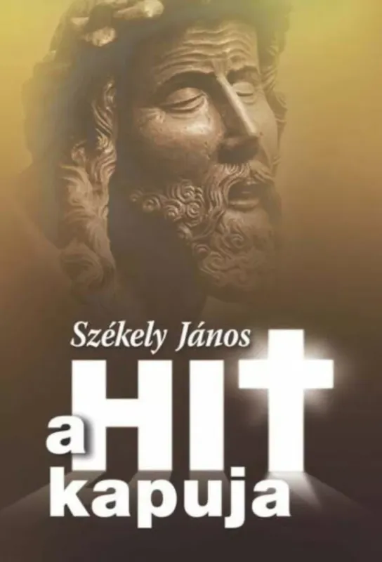 A hit kapuja - Székely János Vásárlói kedvenc
