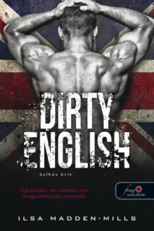 Dirty English - Balhés Brit - Azok a csodálatos angolok 1. Olcsóbb