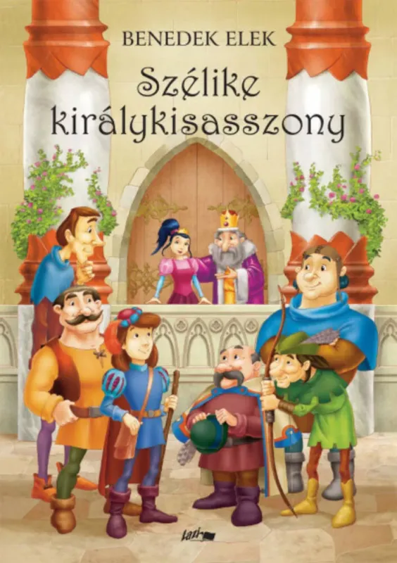 Szélike királykisasszony - Benedek Elek (2020) Akció