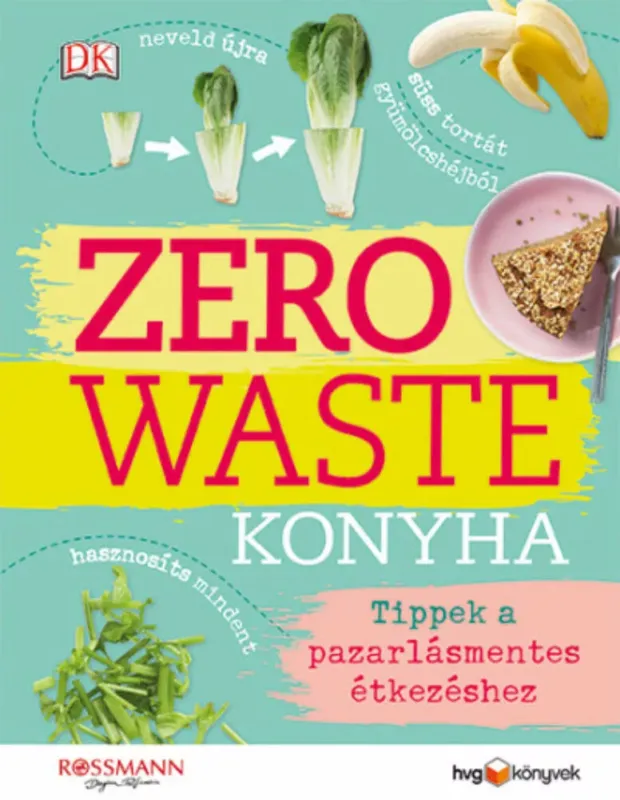 Prémium ZERO WASTE KONYHA - Tippek a pazarlásmentes étkezéshez