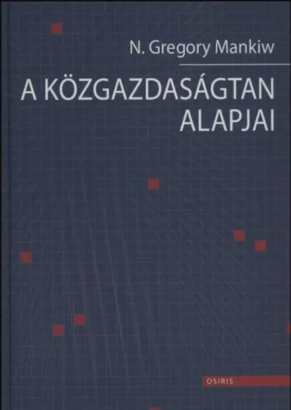 Akciós ár A közgazdaságtan alapjai - N. Gregory Mankiw