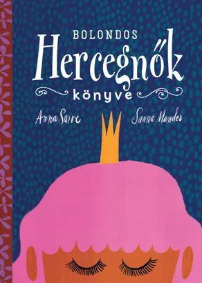 Bolondos hercegnők könyve Kedvezményes ár