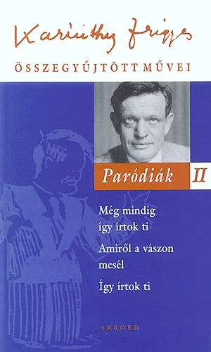 Paródiák II. - Karinthy Frigyes összegyűjtött művei 17. Újdonság