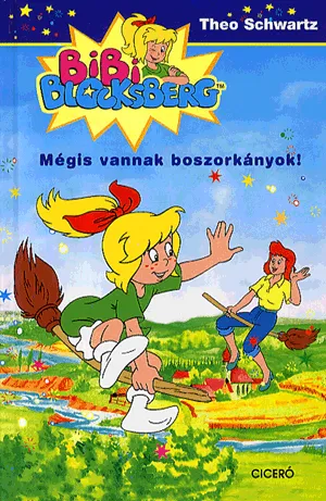Mégis vannak boszorkányok! - Bibi Blocksberg 1. Kedvezményes ár