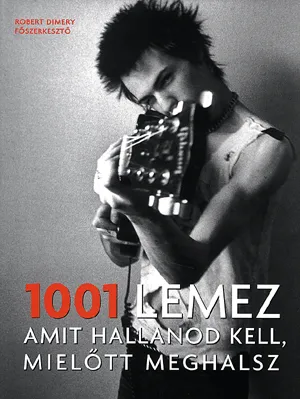 Népszerű 1001 lemez amit hallanod kell, mielőtt meghalsz