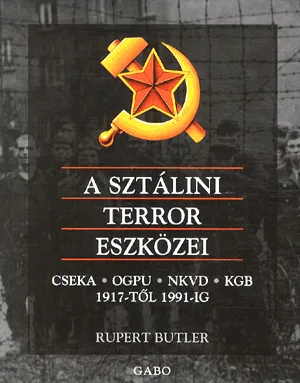 A sztálini terror eszközei - Cseka, ogpu, nkvd, kgb 1917-től 1991-ig Outlet
